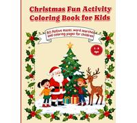 Christmas Fun Activity & Coloring Book for Kids: 80 festive mazes, word searches and coloring pages for children ages 5-8
