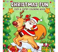 Christmas Fun Coloring Book: Bold Easy And Cute Cozy Christmas Coloring Book For Kids Adults teens | Family Holiday Fun & Relaxation For Everyone in Xmas