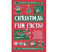 Christmas Fun Facts!: From Advent to Xmas, Interesting Trivia and Amazing Fun Facts about Festive Holiday Traditions from around the World