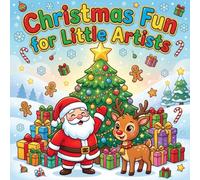 Christmas Fun for Little Artists: Simple & Bold Holiday Coloring Book for Kids Ages 4-8 - 40+ Easy, Single-Sided Christmas Coloring Pages