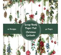Christmas Garlands Evergreen & Berries Scrapbook Paper Pad Decorative Patterned 8" x 8" for Cardmaking Junk Journal Decoupage Aesthetic Mixed Media Art Collage 10 designs double sided 40 pages