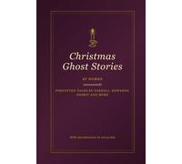 Christmas Ghost Stories by Women (annotated): Forgotten Tales by Gaskell, Edwards, Nesbit and More