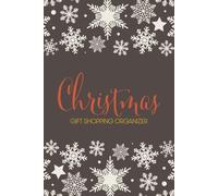 Christmas Gift Shopping Organizer: Plan, Budget, and Track Holiday Presents with Ease