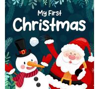Christmas Gifts For Baby Boy Girl 3-6 Months: My First Christmas, High Contrast Book For Newborns One Year Old: +99 Cute Black & White Pictures For New Babies With Santa, Snowman
