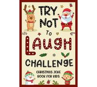 Christmas Gifts For Kids 8-12: Christmas Joke Book For Kids: Over 198 Clean, Entertaining Jokes Presents Idea For Girls, Boys 6, 7, 8, 9, 10, 11