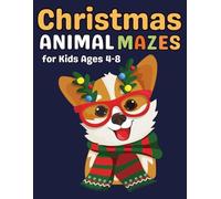 Christmas Gifts for kids : Christmas Animal Mazes Activity Book for Kids Ages 4-8: 40 Fun and Easy Holiday Mazes Featuring Cute Winter Animals