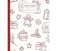 Christmas Gingerbread Composition Notebook: Cute Holiday Journal with Festive Doodles, Perfect for Writing, Notes, and Daily Ideas