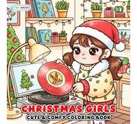 Christmas Girls Coloring Book: Cute Holiday Moments with Cozy Fashion, Comfy, and Winter Magic