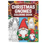 Christmas Gnomes Coloring Book: 100 Festive Designs for Kids and Adults: A Fun and Relaxing Holiday Activity Featuring Adorable Nordic Gnomes for a Cozy Winter Season