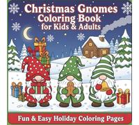 Christmas Gnomes Coloring Book: Cute Nordic Gnome Designs for Kids Ages 4-8, 8-12, Teens, and Adults | Fun & Easy Holiday Stress Relief