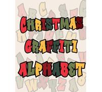 Christmas Graffiti Alphabet: Graffiti Lettering Practice