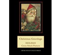 Christmas Greetings: Holiday Cross Stitch Pattern