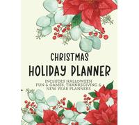 Christmas Holiday Planner: Includes Halloween, Thanksgiving, Christmas, and New year event calendars