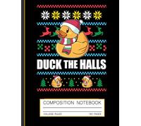 Christmas Humor Composition Notebook: Duck the Halls - Funny Holiday Bird Journal