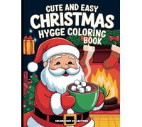 Christmas Hygge: Cute and Easy Holiday Cheer Coloring Book for Festive Fun and Creativity