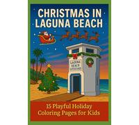 Christmas in Laguna Beach: 15 Playful Holiday Coloring Pages for Kids
