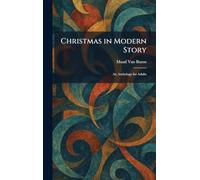 Christmas in Modern Story: An Anthology for Adults