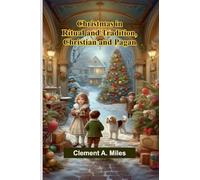 Christmas in Ritual and Tradition, Christian and Pagan