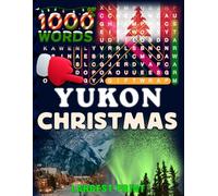Christmas in Yukon - Word Search: Traditions, Foods, Lights & Carols • large print editions