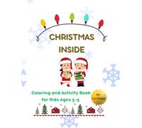 Christmas Inside: coloring and activity book for kids ages 3-5