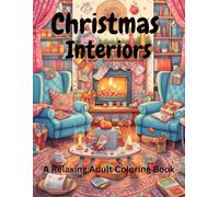 Christmas Interiors: Warm and Inviting Holiday Spaces