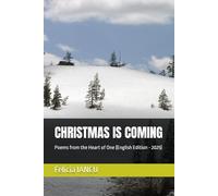 CHRISTMAS IS COMING: Poems from the Heart of One