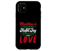 Christmas Is Family, Friends Love Memories Funny Xmas Custodia per iPhone 11
