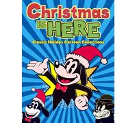 CHRISTMAS IS HERE: CLASSIC HOLIDAY CARTOON