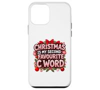 Christmas Is My Second Favorite C Word Funny Rude Custodia per iPhone 12 mini