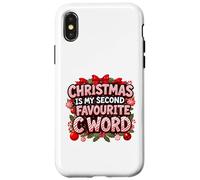 Christmas Is My Second Favorite C Word Funny Rude Custodia per iPhone X/XS