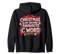 Christmas Is My Second Favorite C Word Funny Rude Felpa con Cappuccio