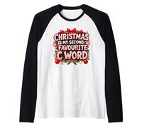 Christmas Is My Second Favorite C Word Funny Rude Maglia con Maniche Raglan