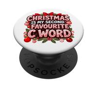 Christmas Is My Second Favorite C Word Funny Rude PopSockets PopGrip Adesivo