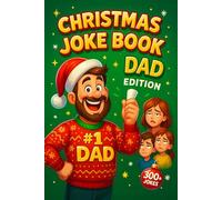 Christmas Joke Book Dad Edition: 300+ Corny and Embarrassing Holiday Jokes, Knock-Knocks, Riddles, Puns & One-Liners for Dads Who Think They’re ... Elephant, and Secret Santa Gag Gift for Him