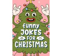 Christmas Jokes Present: The Funniest And Best Jokes For 5-12 Years Old kids Featuring A Collection Of Santa Jokes, Dad Jokes, Snowman Riddles And Christmas Laughs.