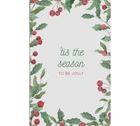 Christmas Journal - 200 Pages, 5.5x8.5” | Festive Writing Journal or Greeting Card Alternative | Be Jolly