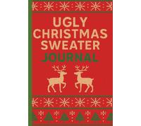 Christmas Journal: 6 x 9 inch size, 120 Pages, College Ruled, Matte Cover, Ugly Sweater Theme Colorful Border Interior