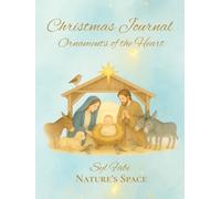 Christmas Journal Ornaments of the Heart: Nature’s Space