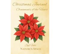 Christmas Journal Ornaments of the Heart: Nature’s Space