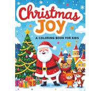 Christmas Joy: A Coloring Book for Kids: Simple and Fun Christmas Coloring for Kids