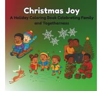 Christmas Joy: A Holiday Coloring Book Celebrating Family and Togetherness
