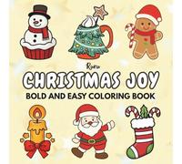 Christmas Joy: Bold & Easy Coloring Book for Relaxing Holiday Fun
