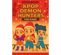 Christmas K-pop Dmon's Hnter's Songbook: Easy Piano Arrangements & Holiday-Inspired Illustrations
