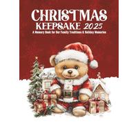Christmas Keepsake 2025: A Memory Book for Our Family Traditions & Holiday Memories: Capture your family’s Christmas 2025 stories, photos, and ... keepsake to treasure for years to come.