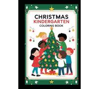 Christmas Kindergarten Coloring Book in Green Style: Santa, snow, tree, deer cart, kids coloring, fun, engaging, early learning, coloring book