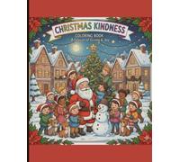 Christmas Kindness Coloring book a season of giving & joy: 8.5x11, 38 pages, kids 5-12