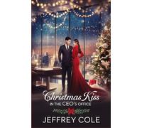 Christmas Kiss in the CEO’s Office: A Steamy Korean Christmas Office Romance Between a Cold CEO and His Assistant