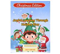 Christmas Learning Journal for Kids: 40 Pages Festive Activity for Ages 4-6: A Creative Christmas Workbook to Build Early Literacy, Math, and Fine Motor Skills