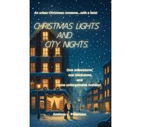 Christmas Lights and City Nights: One snowstorm, one bookstore and one unforgettable holiday!