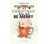Christmas, love and be merry